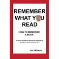 Remember What You Read: How to Memorize a Book - Paperback