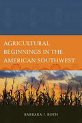 Agricultural Beginnings in the American Southwest - Paperback