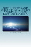 Nothingness and Zero: A Post-Modern Approach to Lao Tzu's Tao te Ching - Paperback