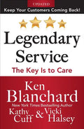 Legendary Service: The Key Is to Care - Hardcover