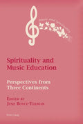 Spirituality and Music Education: Perspectives from Three Continents - Paperback
