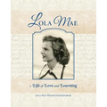 Lola Mae: A Life of Love and Learning - Paperback
