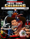 Kill Time Coloring Volume 2: Stress Relief Adult Coloring Book - Paperback