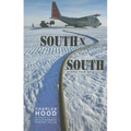 South ﾗ South: Poems from Antarctica - Paperback