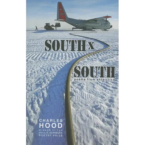 South ﾗ South: Poems from Antarctica - Paperback