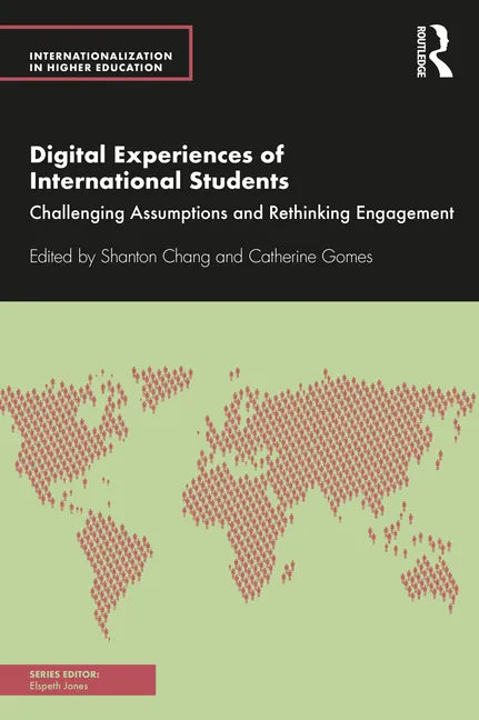 Digital Experiences of International Students: Challenging Assumptions and Rethinking Engagement - Paperback