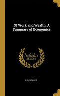 Of Work and Wealth, A Summary of Economics - Hardcover