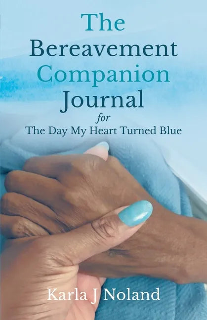 The Bereavement Companion Journal for The Day My Heart Turned Blue - Paperback