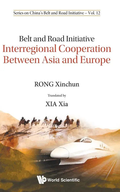 Belt and Road Initiative: Interregional Cooperation Between Asia and Europe - Hardcover