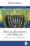 Haggai, Zechariah, and Malachi: Prophecy in an Age of Uncertainty - Hardcover