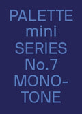Palette Mini 07: Monotone: New Single-Color Graphics - Paperback