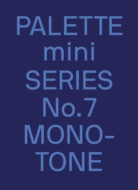 Palette Mini 07: Monotone: New Single-Color Graphics - Paperback