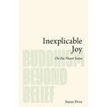 Inexplicable Joy: On the Heart Sutra - Paperback