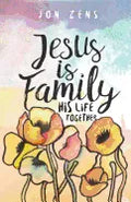Jesus Is Family: His Life Together - Paperback