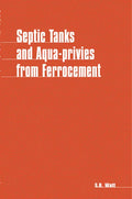 Septic Tanks and Aquaprivies from Ferrocement - Paperback
