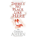 There's No Place Like Here - Paperback