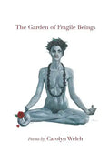 The Garden of Fragile Beings - Paperback