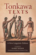 Tonkawa Texts: A New Linguistic Edition - Hardcover