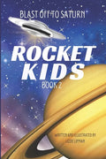 Blast Off to Saturn: Rocket Kids - Paperback