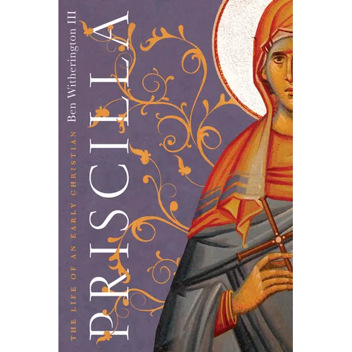 Priscilla: The Life of an Early Christian - Paperback