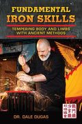 Fundamental Iron Skills: Tempering Body and Limbs with Ancient Methods - Paperback