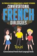 Conversational French Dialogues: 50 French Conversations and Short Stories - Paperback