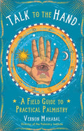 Talk to the Hand: A Field Guide to Practical Palmistry - Paperback