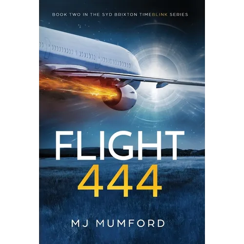 Flight 444: A Time-Travel Thriller - Hardcover