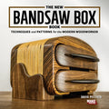 The New Bandsaw Box Book: Techniques & Patterns for the Modern Woodworker - Paperback