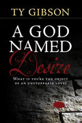 A God Named Desire - Paperback