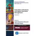 Dark Sides of Business and Higher Education Management, Volume II - Paperback