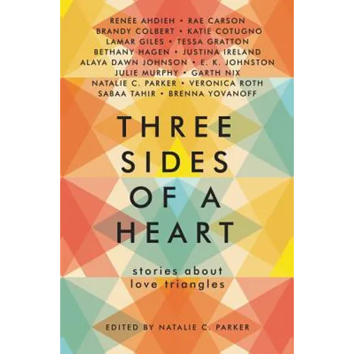 Three Sides of a Heart: Stories about Love Triangles - Hardcover