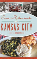 Iconic Restaurants of Kansas City - Hardcover