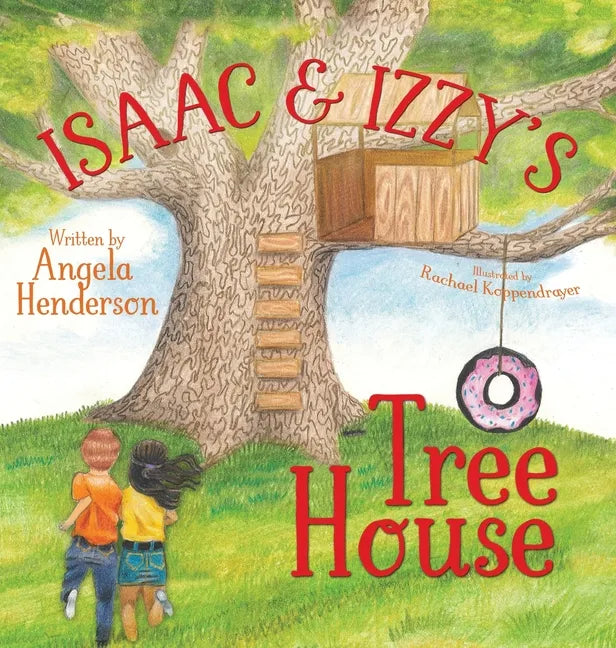 Isaac and Izzy's Tree House - Hardcover