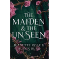 The Maiden & The Unseen: A Hades & Persephone Retelling - Hardcover