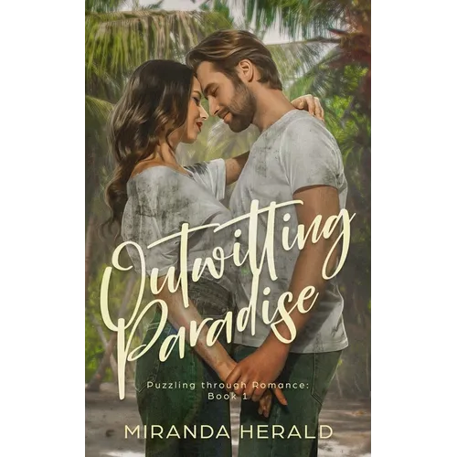 Outwitting Paradise: An Adventure Romance Novel - Paperback