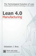 Lean Manufacturing 4.0: The Technological Evolution of Lean - Paperback