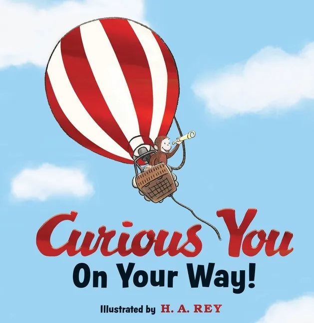 Curious George Curious You: On Your Way! Gift Edition - Hardcover