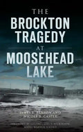 The Brockton Tragedy at Moosehead Lake - Hardcover