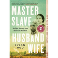 Master Slave Husband Wife: An Epic Journey from Slavery to Freedom - Paperback