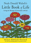 Neale Donald Walsch's Little Book of Life: Living the Message of Conversations with God - Paperback