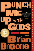 Punch Me Up to the Gods: A Memoir - Paperback
