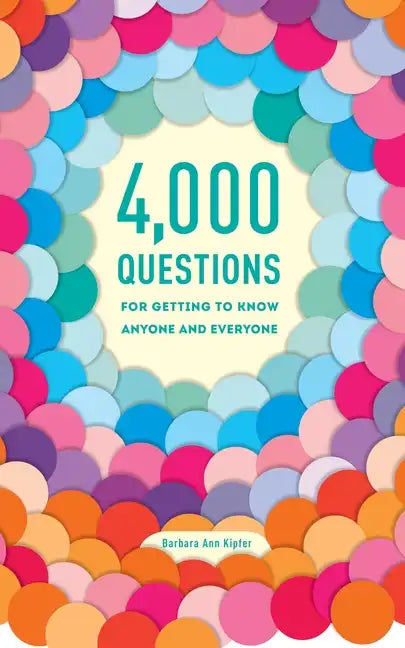 4,000 Questions for Getting to Know Anyone and Everyone - Paperback