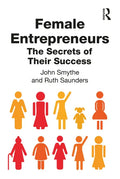 Female Entrepreneurs: The Secrets of Their Success - Hardcover