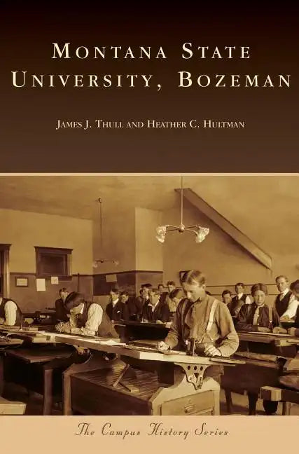 Montana State University, Bozeman - Hardcover