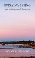 Everyday Seeing: daily meditations on the One within - Hardcover