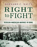 Right to Fight: African-American Marines in WWII - Paperback