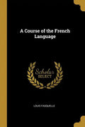A Course of the French Language - Paperback