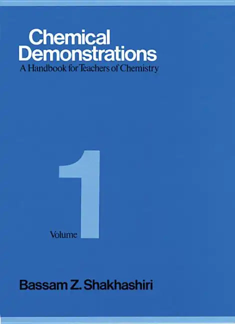 Chemical Demonstrations, Volume 1: A Handbook for Teachers of Chemistry Volume 1 - Hardcover