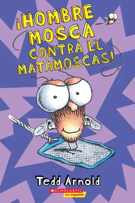¡Hombre Mosca Contra El Matamoscas! (Fly Guy vs. the Flyswatter!): Volume 10 - Paperback